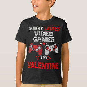 T-shirt Désolé Mesdames Les Jeux Vidéo Sont Mon Valentin