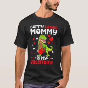 T-shirt Désolé Mesdames Maman Est Ma Chemise Saint Valenti