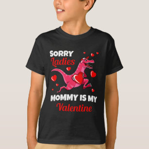 T-shirt Désolé, Mesdames, Maman est ma Saint Valentin