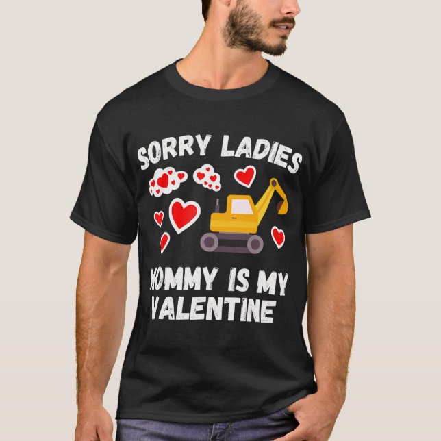 T-shirt Désolé Mesdames Maman Est Ma Saint Valentin Enfant (Devant)