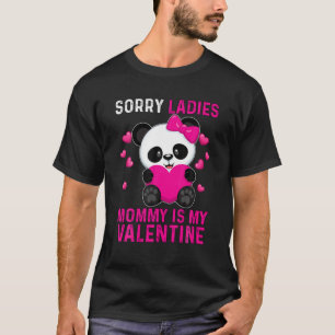 T-shirt Désolé Mesdames Maman Est Mon Coeur Valentin Panda