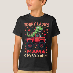 T-shirt Désolé, Mesdames, Maman, Mon Camion Saint-Valentin