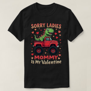 T-shirt Désolé, Mesdames Maman, Mon Camion Valentine Dinos