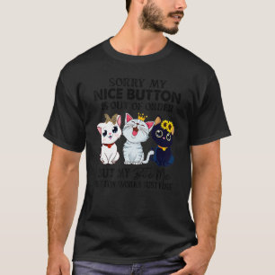 T-shirt Désolé, mon beau bouton est hors de la commande ch
