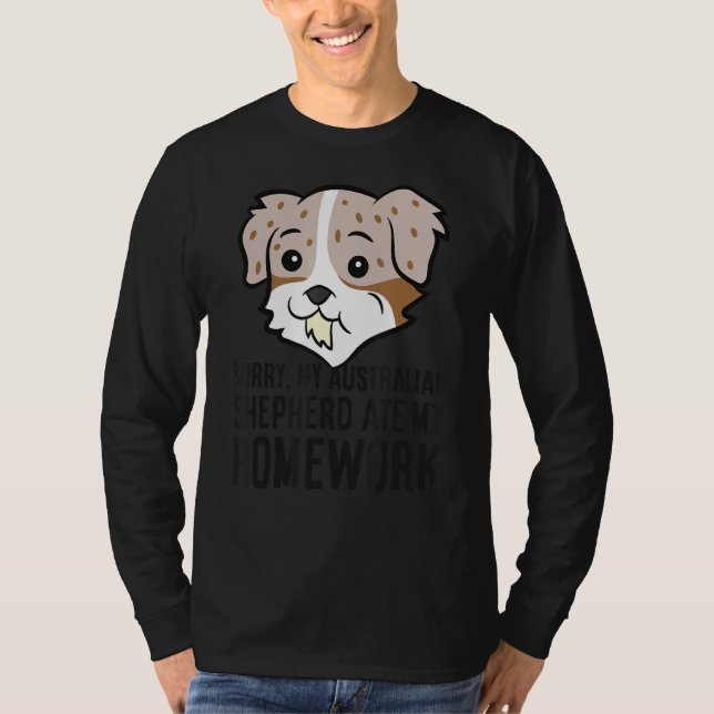 T-shirt Désolé Mon Berger Australien A Mangé Mes Devoirs (Devant)
