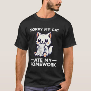 T-shirt Désolé Mon Chat A Mangé Mon Devoir Drôle De Chat