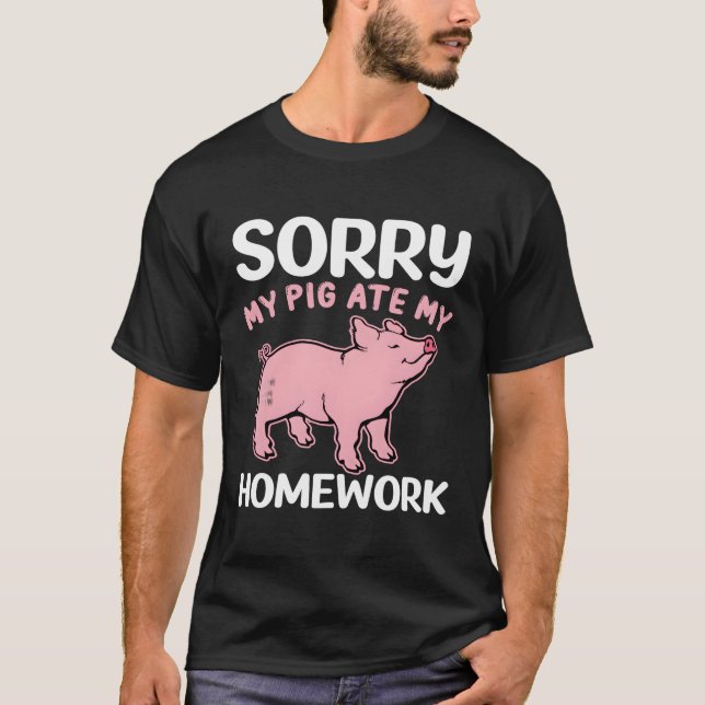 T-shirt Désolé Mon Cochon A Mangé Mes Mains (Devant)