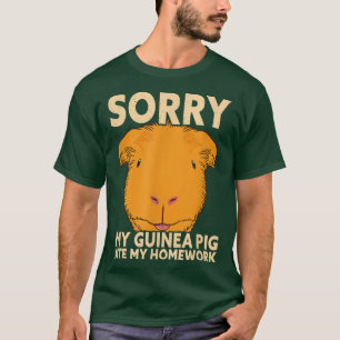 T-shirt Désolé, Mon Cochon De Guinée A Mangé Mon École De