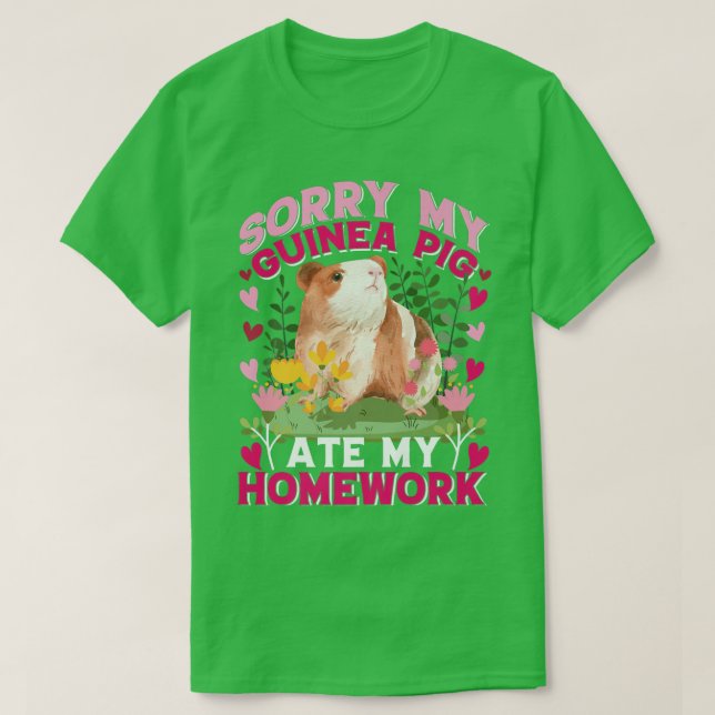 T-shirt Désolé mon Cochon de Guinée Ate Mes devoirs Cochon (Design devant)