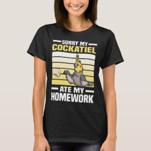 T-shirt Désolé, Mon Cockatiel A Mangé Mon Oiseau À La Mais