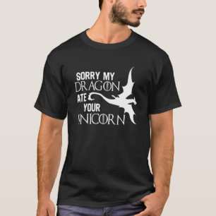 T-shirt Désolé Mon Dragon a Mangé Votre Licorne Dragon