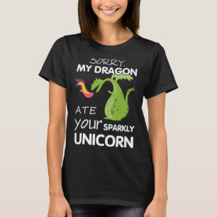 T-shirt Désolé, mon dragon a mangé votre licorne mouill