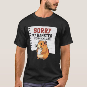 T-shirt Désolé Mon Hamster A Mangé La Feuille De Mes Devoi