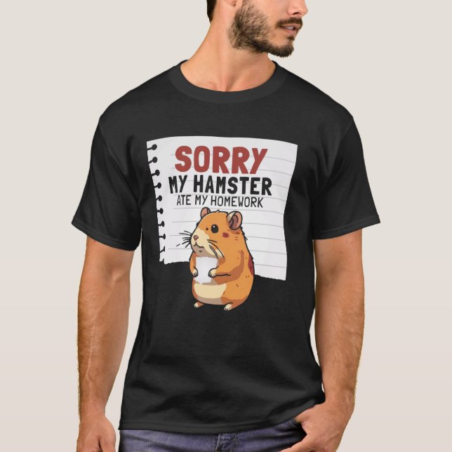T-shirt Désolé Mon Hamster A Mangé La Feuille De Mes Devoi (Devant)