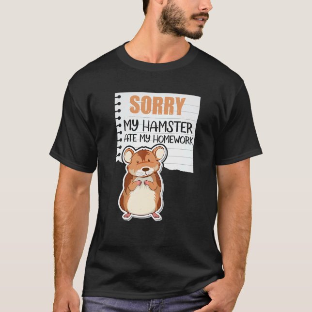 T-shirt Désolé Mon Hamster A Mangé Mes Maisons Funny Hamst (Devant)