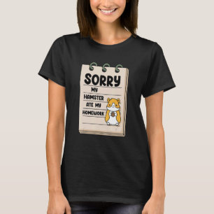 T-shirt Désolé Mon Hamster a Mangé Mon Devoir Propriétaire
