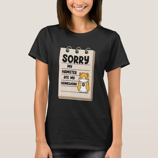 T-shirt Désolé Mon Hamster a Mangé Mon Devoir Propriétaire (Devant)