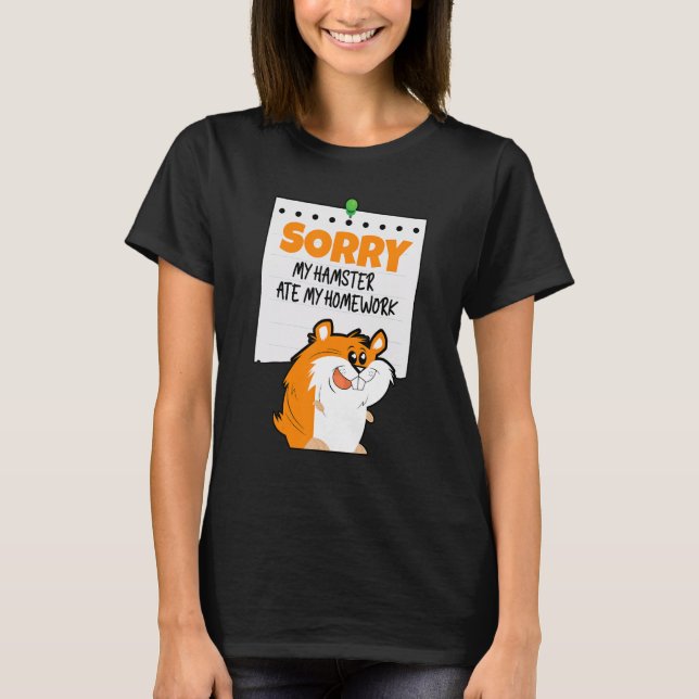 T-shirt Désolé Mon Hamster a Mangé Mon Devoir Propriétaire (Devant)
