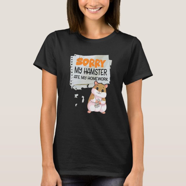T-shirt Désolé, Mon Hamster A Mat Mon École D'Enseignant D (Devant)