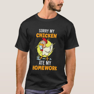 T-shirt Désolé Mon Poulet A Mangé Mes Devoirs Poules Scola