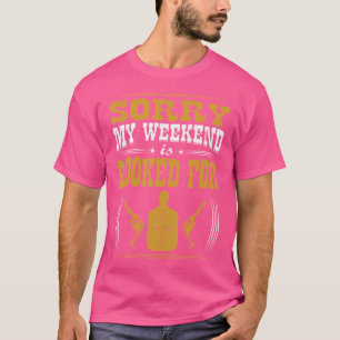 T-shirt Désolé Mon Week-End Est Réservé Au Tir