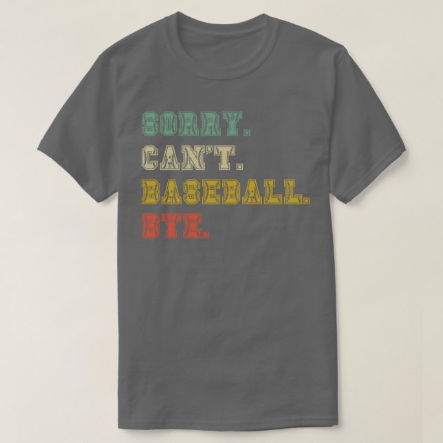 T-shirt Désolé ne peut pas baseball bye 31 (Design devant)