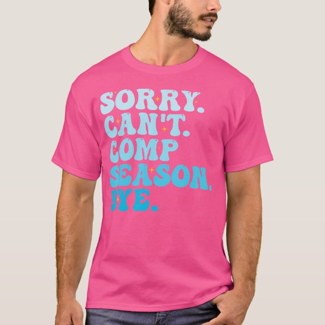 T-shirt Désolé Ne Peux Pas Comp Saison Bye Funny Cheer Com (Devant)