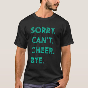 T-shirt Désolé Ne Peux Pas Oser Bye Drôle Cadeaux Pom-pom