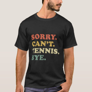 T-shirt Désolé Ne Peux Pas Tennis Distressed