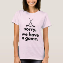 Désolé, nous avons un match Chemise de hockey