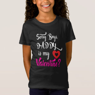 T-Shirt Désolé, papa, mon Valentin