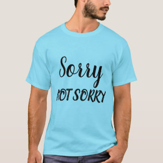 T-shirt Désolé Pas Désolé Sarcastique Expression, ZFJ
