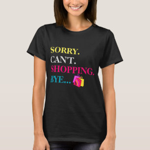 T-shirt Désolé . Pas possible. Shopping. Au revoir.