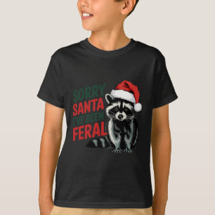 T-shirt Désolé Père Noël J'ai été feral Funny Christmas Ra