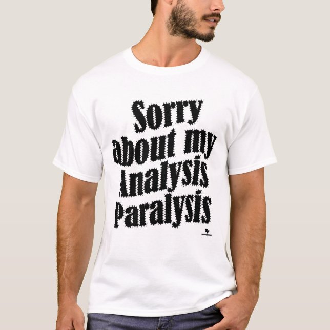 T-shirt Désolé Pour Analyse Paralyse Gamer Slogan (Devant)