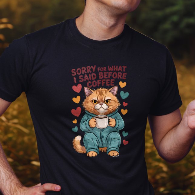 T-shirt Désolé pour ce que j'ai dit avant le café (Créateur téléchargé)