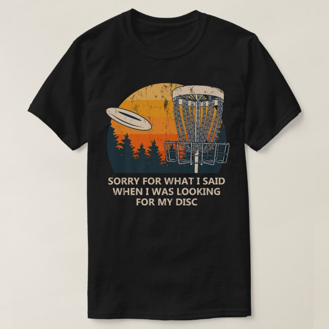 T-shirt Désolé pour ce que j'ai dit Disc Golf Friends Golf (Design devant)