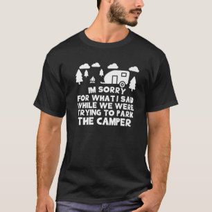 T-shirt Désolé pour ce que j'ai dit en garant le camping-c