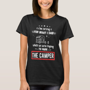 T-shirt Désolé pour ce que j'ai dit en garant le camping-c