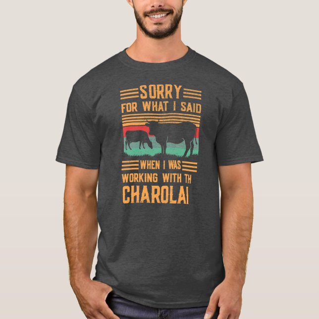 T-shirt Désolé Pour Ce Que J'Ai Dit En Travaillant À Vache (Devant)
