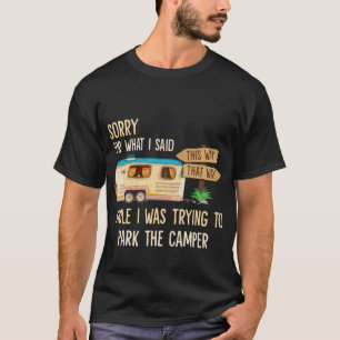 T-shirt Désolé pour ce que j'ai dit tout en garant le