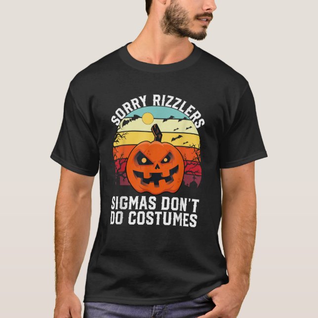 T-shirt Désolé Rizzlers Sigmas ne pas faire Costumes Vinta (Devant)