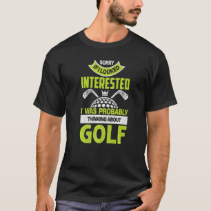 T-shirt Désolé Si J'Avais L'Air Intéressé Je Pensais À