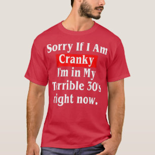 T-shirt Désolé si je suis crétin, je suis dans mes 30 terr
