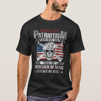 T-shirt Désolé Si Mon Patriotisme Vous Offense Le Patriote