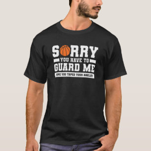 T-shirt Désolé, Vous Devez Me Garder Espérant Que Vous Ave