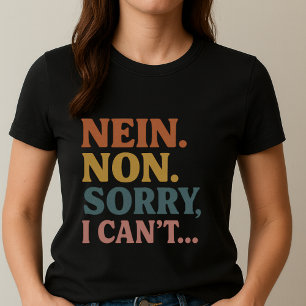 T-shirt Désolée, je ne peux pas — Tee-shirt rétro NEIN. NO