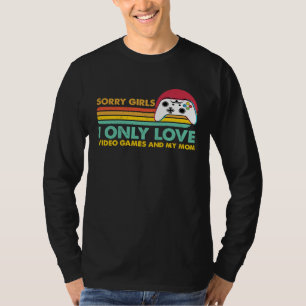 T-shirt Désolées les filles je n'aime que les jeux vidéo e