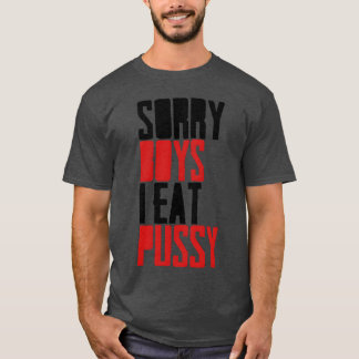 T-shirt désolés les garçons je mange chatte vintage