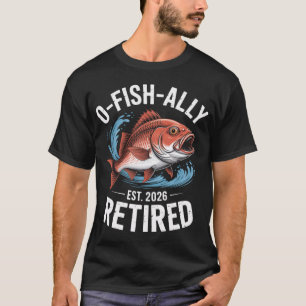 T-shirt Dessin O-Fish-Ally Retraité 2026